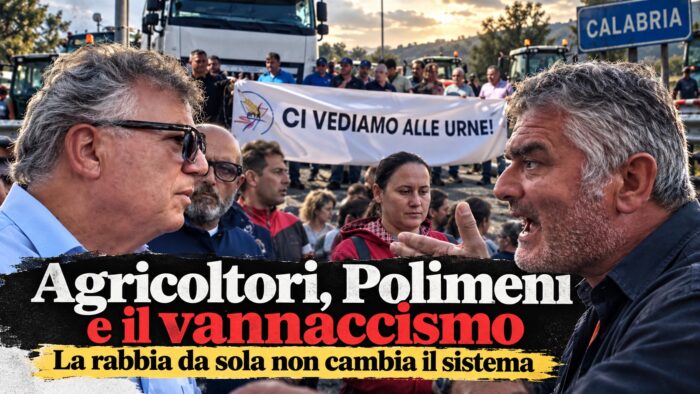 Agricoltori, Polimeni e il “vannaccismo”: la rabbia da sola non cambia il sistema.